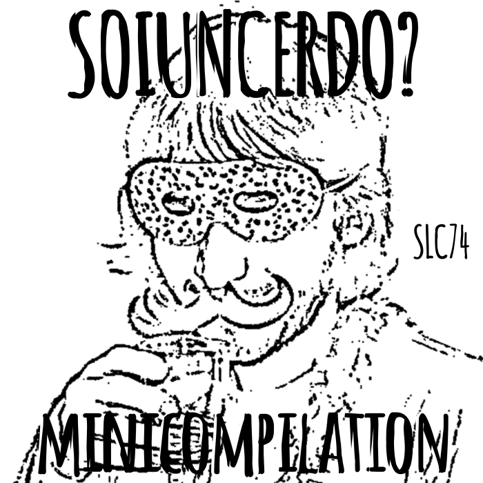 Various Artist – Soiuncerdos? Minicompilation